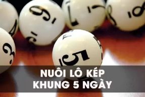 Nuôi Lô Kép Khung 5 Ngày Bất Bại, Ăn Thông