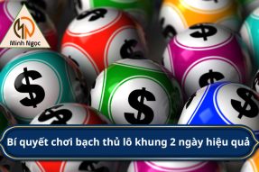 Nuôi bạch thủ lô khung 2 ngày chuẩn xác bất bại miễn phí