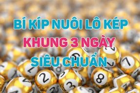 Nuôi Lô Kép Khung 3 Ngày Bất Bại Miễn Phí