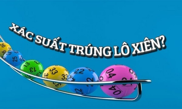 xác suất thắng lô xiên