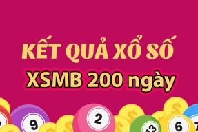 KQXSMB 200 ngày – Thống Kê Kết Quả XSMB 200 Ngày Gần Đây