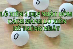 Cặp lô xiên 2 đẹp nhất hôm nay