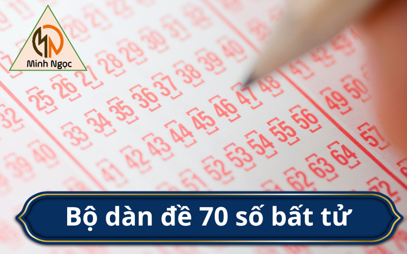 Bộ dàn đề 70 số bất tử