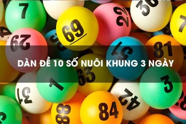Phương pháp nuôi dàn đề 10 số khung 3 ngày chuẩn xác