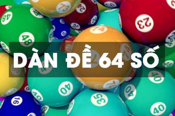 Dàn đề 64 số miễn phí