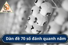 Soi Cầu Dàn Đề 70 Số XSMB Đánh Quanh Năm Bất Bại