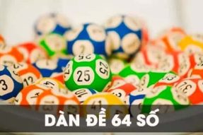 Nuôi Dàn Đề 64 Số Bất Bại Đánh Đâu Thắng Đấy