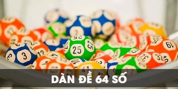 Kinh nghiệm soi cầu dàn đề 64 số bất bại