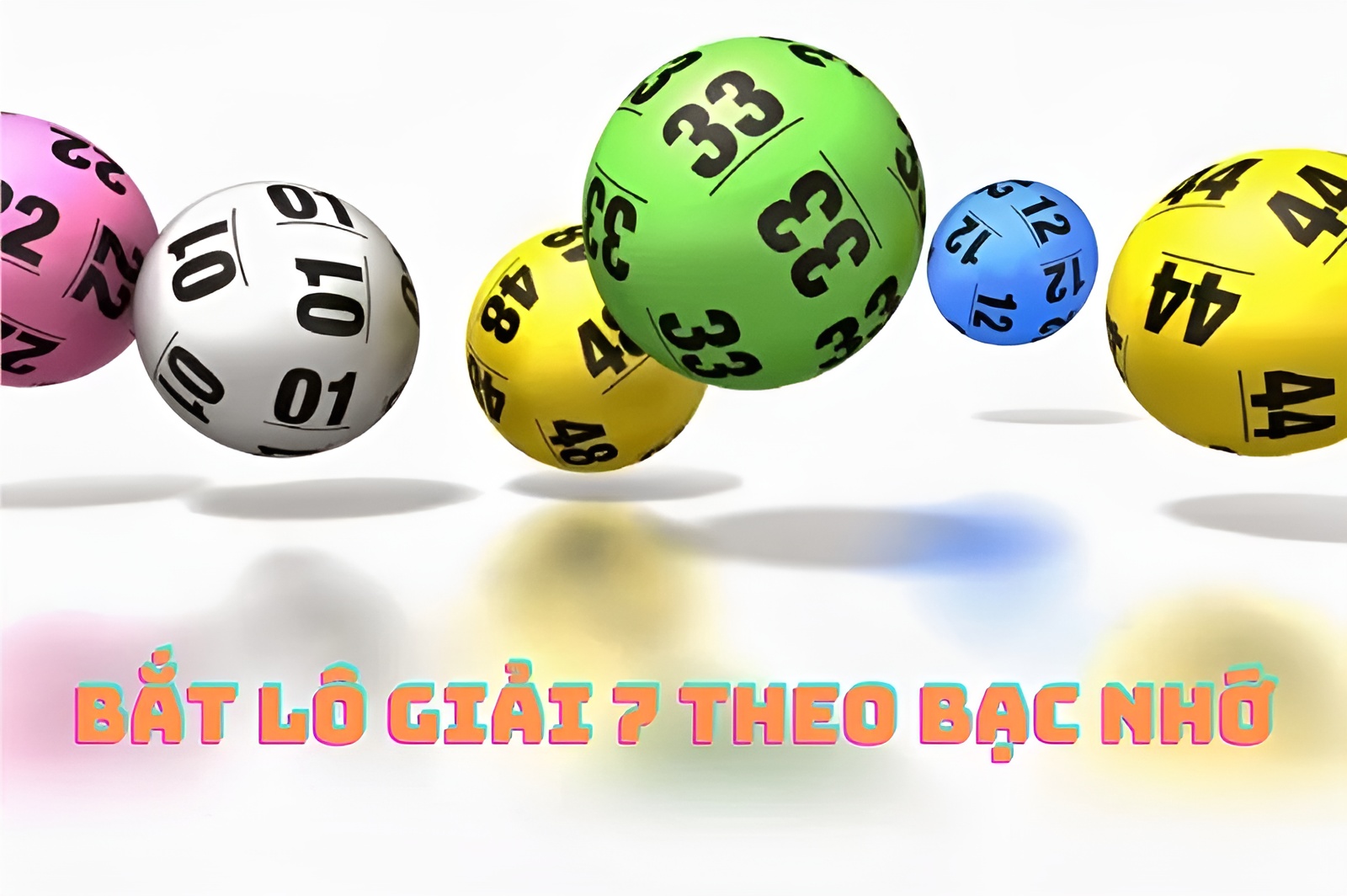 Cách bắt lô giải 7 dựa trên phương pháp bạc nhớ