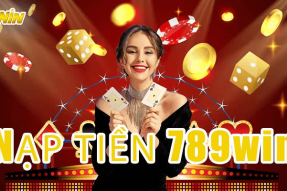 Hướng dẫn nạp tiền 789win siêu nhanh cho tân thủ