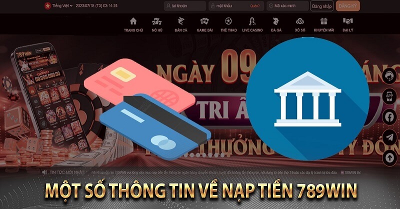 Một số thông tin cần lưu ý khi nạp tiền 789win