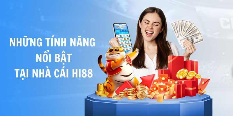 Ưu điểm nổi bật của sảnh cá cược trực tuyến Hi88