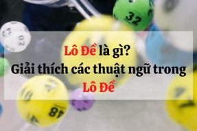 Tổng hợp các thuật ngữ trong lô đề mới nhất 2024 cho game thủ