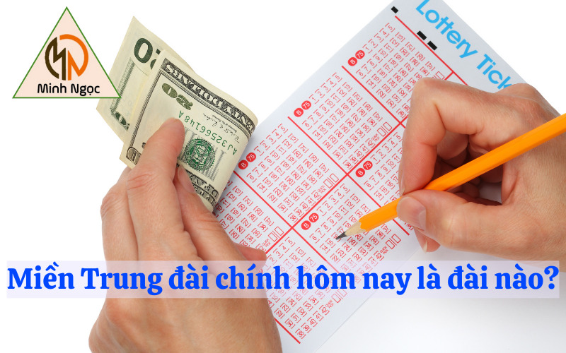 Miền Trung đài chính hôm nay là đài nào?