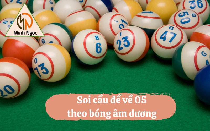 Soi cầu đề về 05 theo bóng âm dương