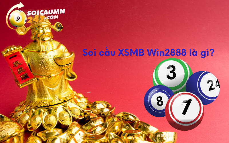 Soi cầu XSMB Win2888 là gì?