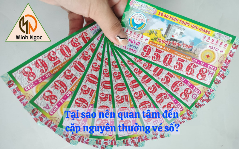 Tại sao nên quan tâm đến cặp nguyên thưởng vé số?