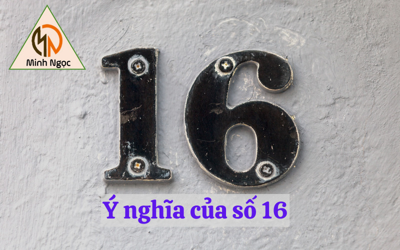 Ý nghĩa của số 16