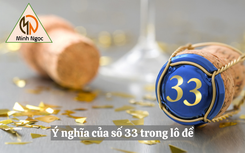 Ý nghĩa của số 33 trong lô đề