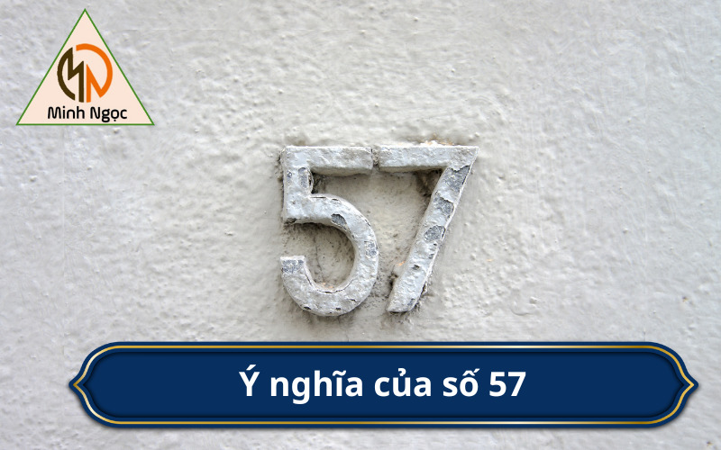 Ý nghĩa của số 57