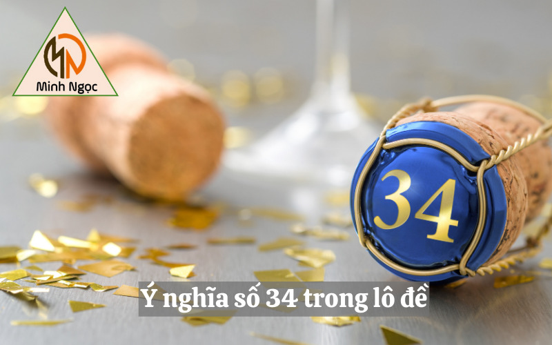 Ý nghĩa số 34 trong lô đề 