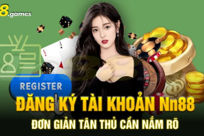 Hướng dẫn đăng ký tài khoản Nn88 nhanh nhất