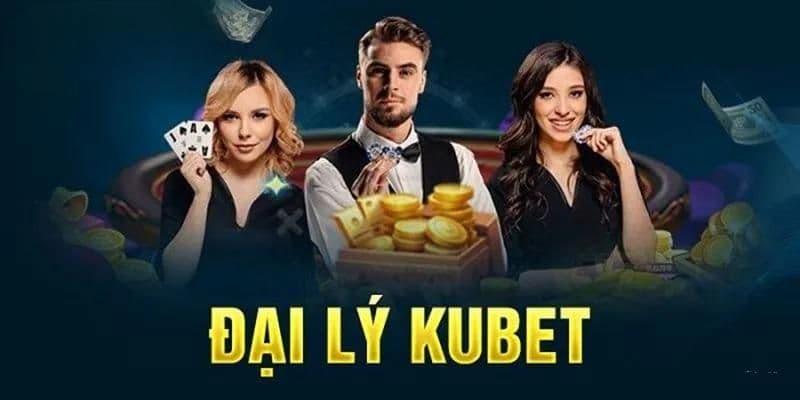 Tận dụng những công cụ tuyệt vời để đồng hành cùng đại lý Kubet