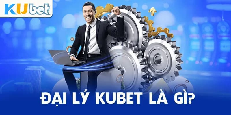 Đăng ký tham gia để trở thành đại lý của Kubet