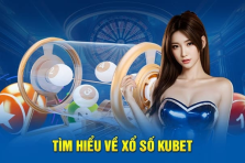 Soi Cầu Kubet – Chia Sẻ Kinh Nghiệm Chơi Xổ Số Kubet Bất Bại