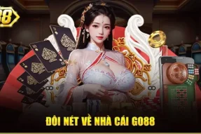 Rút Tiền Go88 – Hiệu Quả Nhanh Dành Cho Tân Binh