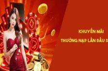 Khuyến Mãi Nạp Lần Đầu Nhận Ngay Ưu Đãi Siêu Hấp Dẫn