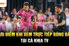 Mẹo xem bóng đá hôm nay siêu mượt trên CakhiaTV