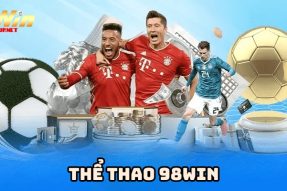 Thể thao 98win – Các loại hình cược phổ biến nên thử ngay